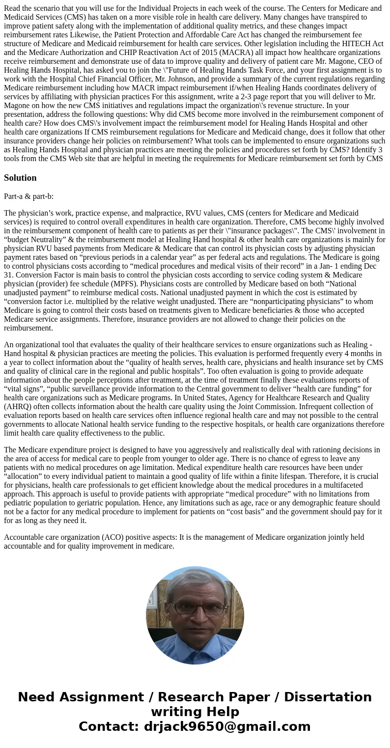  Read the scenario that you will use for the Individual Projects in each week of the course. The Centers for Medicare and Medicaid Services (CMS) has taken on a