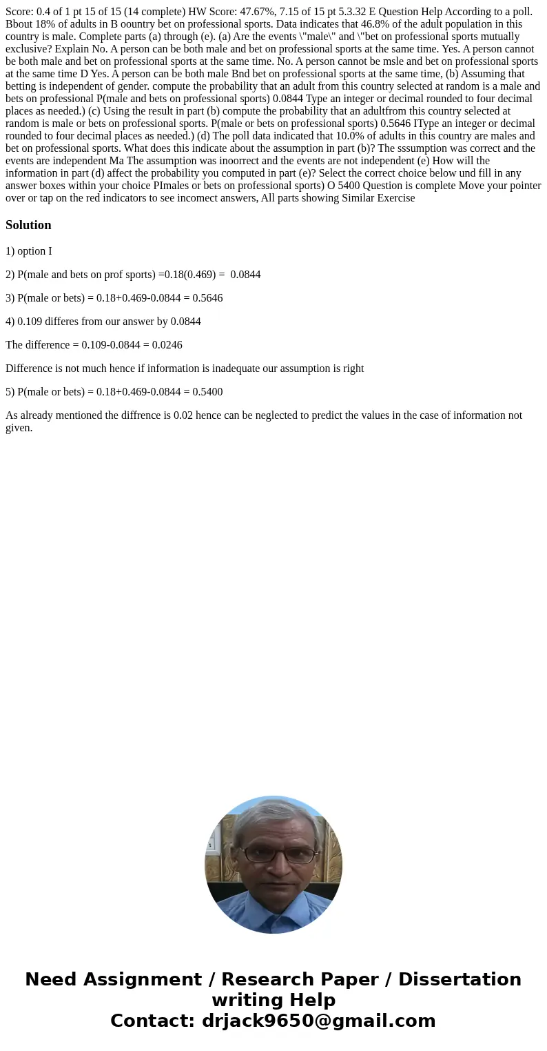 Score: 0.4 of 1 pt 15 of 15 (14 complete) HW Score: 47.67%, 7.15 of 15 pt 5.3.32 E Question Help According to a poll. Bbout 18% of adults in B oountry bet on p  Score: 0.4 of 1 pt 15 of 15 (14 complete) HW Score: 47.67%, 7.15 of 15 pt 5.3.32 E Question Help According to a poll. Bbout 18% of adults in B oountry bet on p