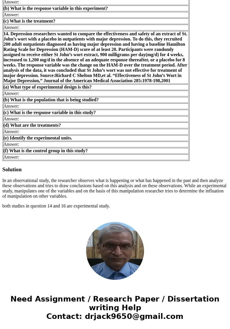Section 1.2 14-16. Determine whether this study depicts an observational study or an experiment. 14. While shopping, 200 people are asked to perform a taste tes Section 1.2 14-16. Determine whether this study depicts an observational study or an experiment. 14. While shopping, 200 people are asked to perform a taste tes