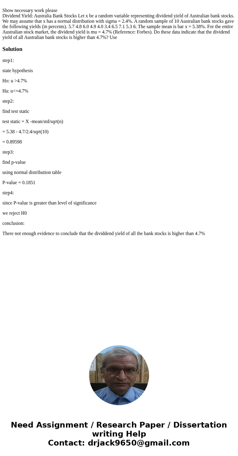 Show necessary work please Dividend Yield: Australia Bank Stocks Let x be a random variable representing dividend yield of Australian bank stocks. We may assum  Show necessary work please Dividend Yield: Australia Bank Stocks Let x be a random variable representing dividend yield of Australian bank stocks. We may assum