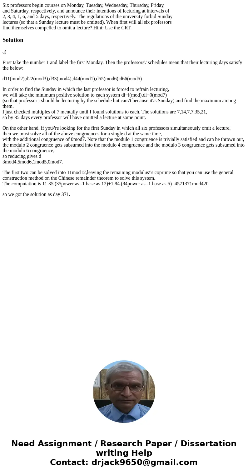 Six professors begin courses on Monday, Tuesday, Wednesday, Thursday, Friday, and Saturday, respectively, and announce their intentions of lecturing at interval Six professors begin courses on Monday, Tuesday, Wednesday, Thursday, Friday, and Saturday, respectively, and announce their intentions of lecturing at interval