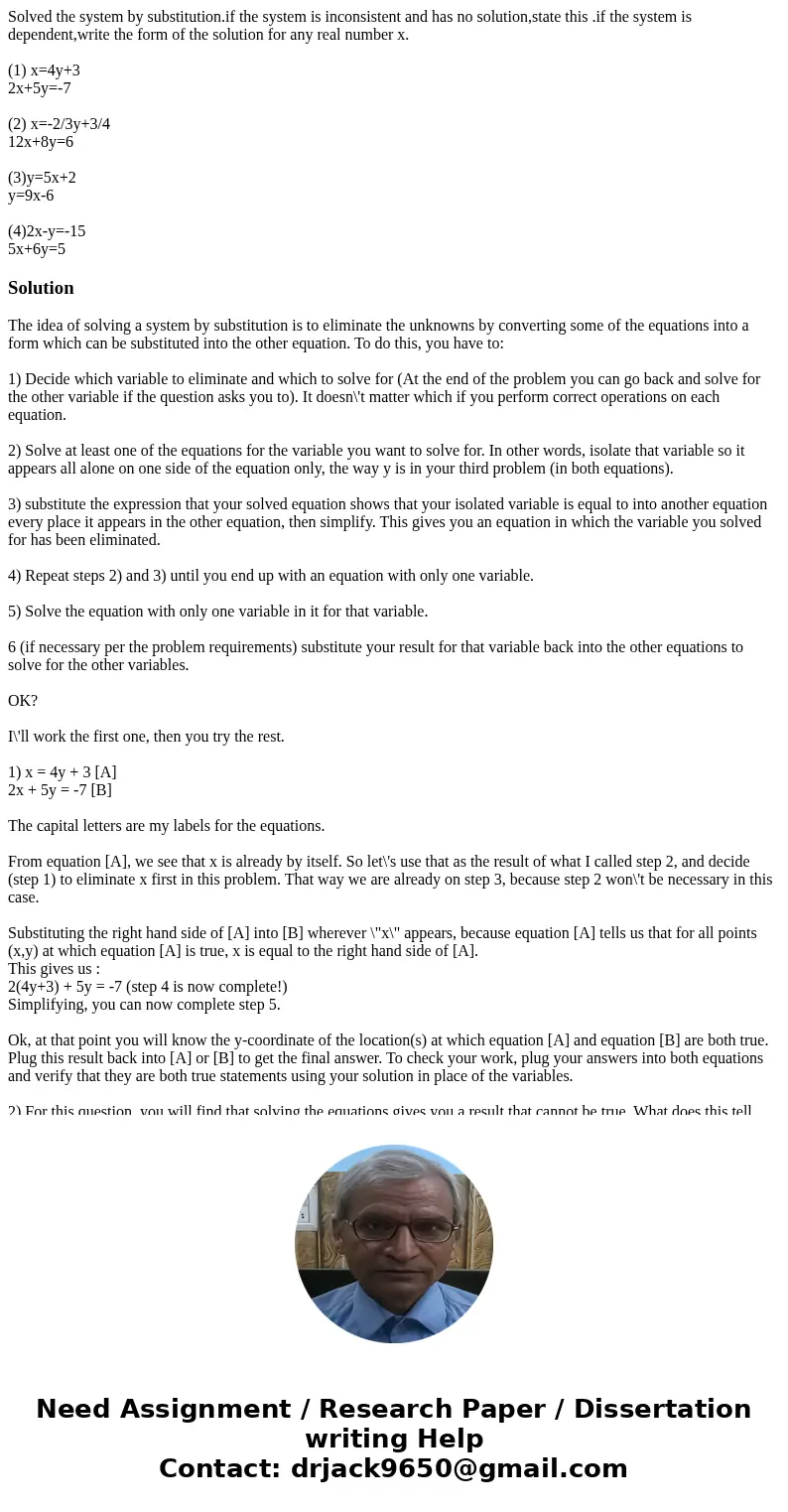 Solved the system by substitution.if the system is inconsistent and has no solution,state this .if the system is dependent,write the form of the solution for an Solved the system by substitution.if the system is inconsistent and has no solution,state this .if the system is dependent,write the form of the solution for an