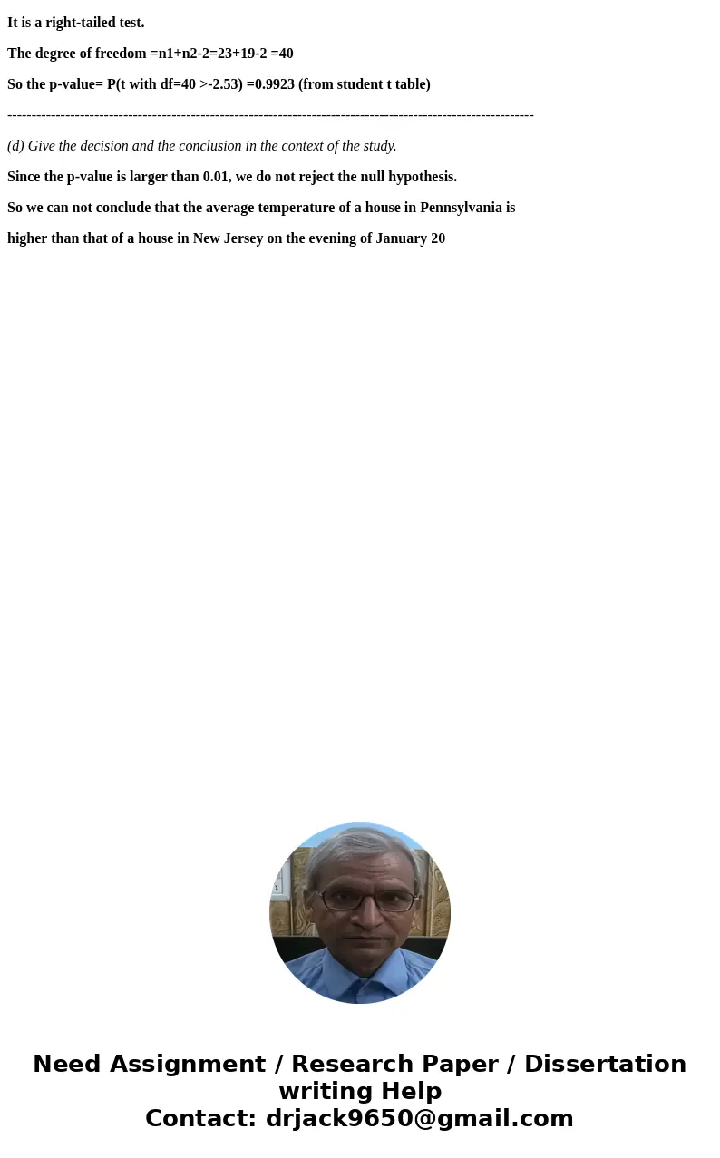 Some researchers want to know how warm home owners keep their houses in January and how the results from Pennsylvania and New Jersey compare. The researchers ra Some researchers want to know how warm home owners keep their houses in January and how the results from Pennsylvania and New Jersey compare. The researchers ra