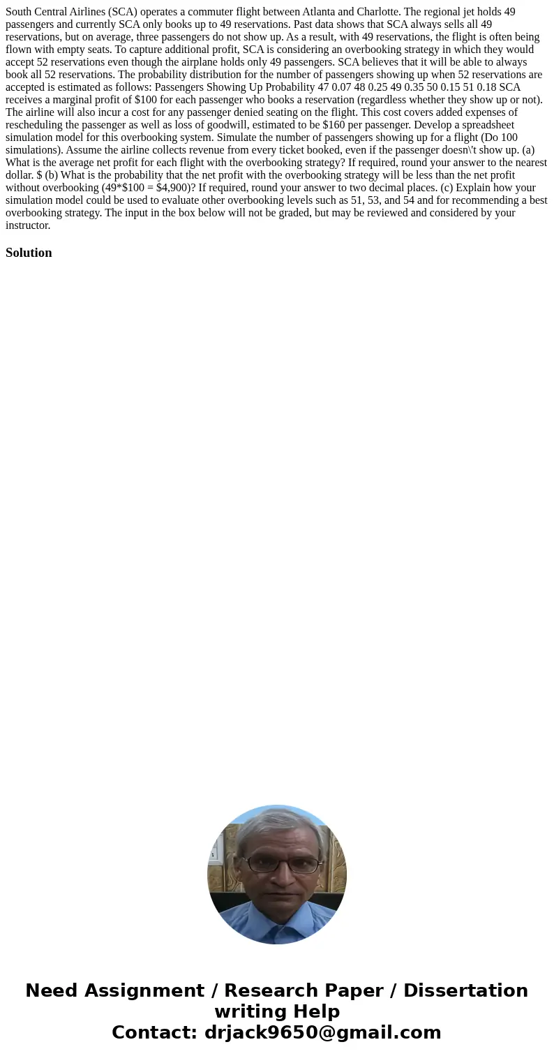 South Central Airlines (SCA) operates a commuter flight between Atlanta and Charlotte. The regional jet holds 49 passengers and currently SCA only books up to 4 South Central Airlines (SCA) operates a commuter flight between Atlanta and Charlotte. The regional jet holds 49 passengers and currently SCA only books up to 4