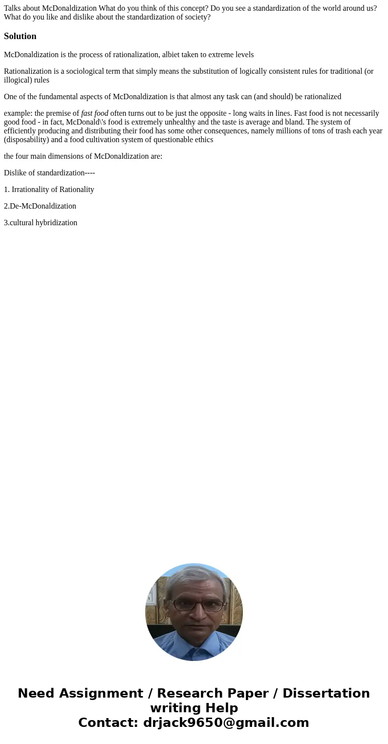 Talks about McDonaldization What do you think of this concept? Do you see a standardization of the world around us? What do you like and dislike about the stand