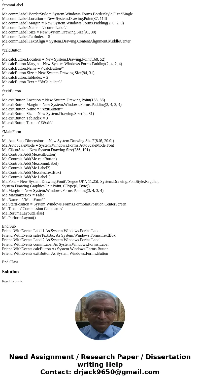 The application should calculate and display a salesperson\'s commission. The commission rate is 20% when the sales amount is is at least $25,000, otherwise the The application should calculate and display a salesperson\'s commission. The commission rate is 20% when the sales amount is is at least $25,000, otherwise the