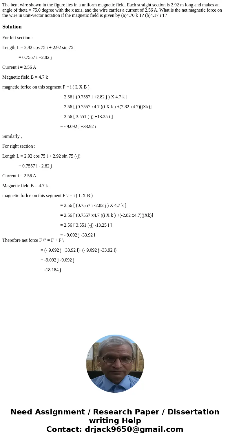 The bent wire shown in the figure lies in a uniform magnetic field. Each straight section is 2.92 m long and makes an angle of theta = 75.0 degree with the x a  The bent wire shown in the figure lies in a uniform magnetic field. Each straight section is 2.92 m long and makes an angle of theta = 75.0 degree with the x a