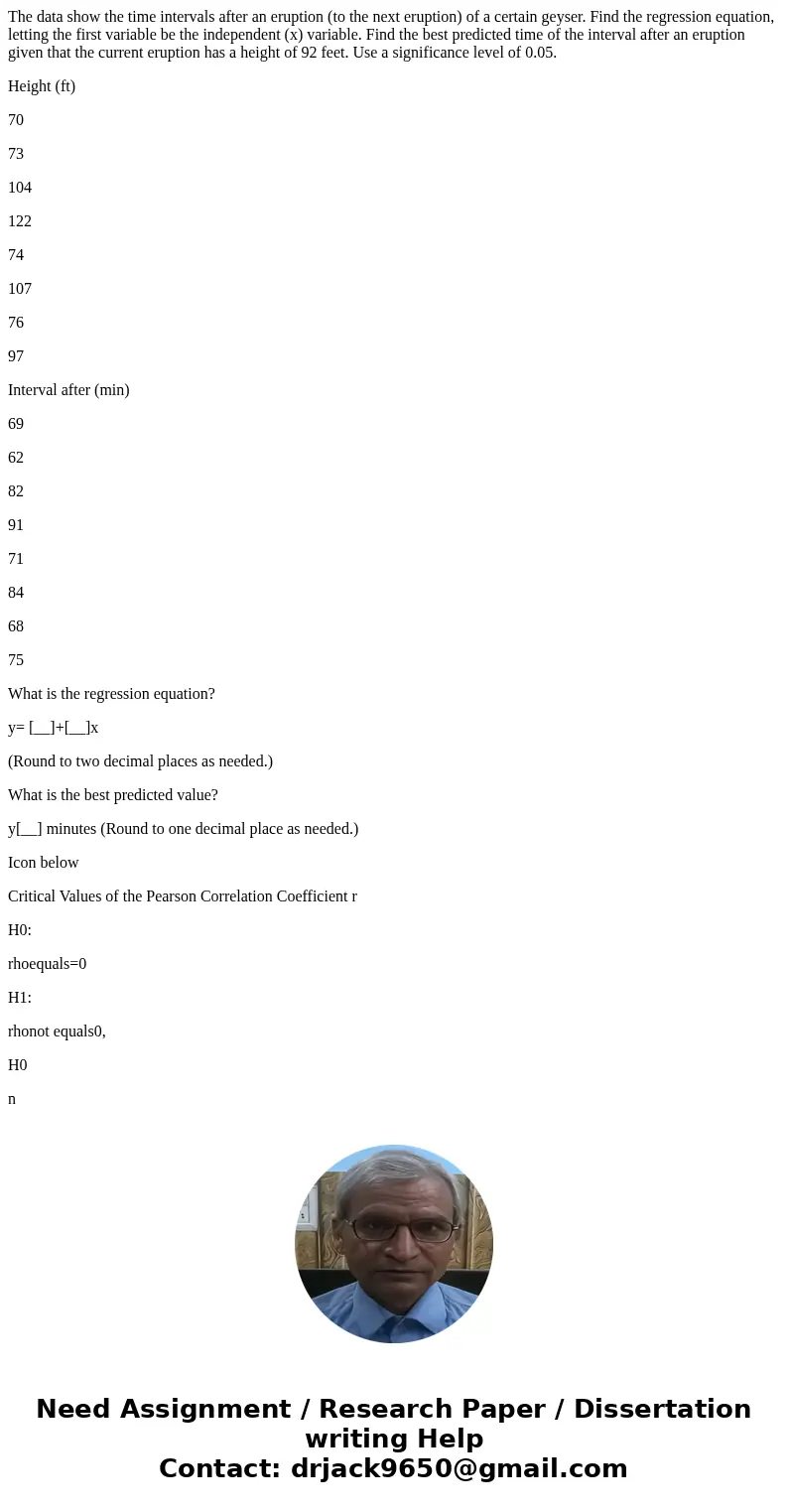 The data show the time intervals after an eruption (to the next eruption) of a certain geyser. Find the regression equation, letting the first variable be the i The data show the time intervals after an eruption (to the next eruption) of a certain geyser. Find the regression equation, letting the first variable be the i
