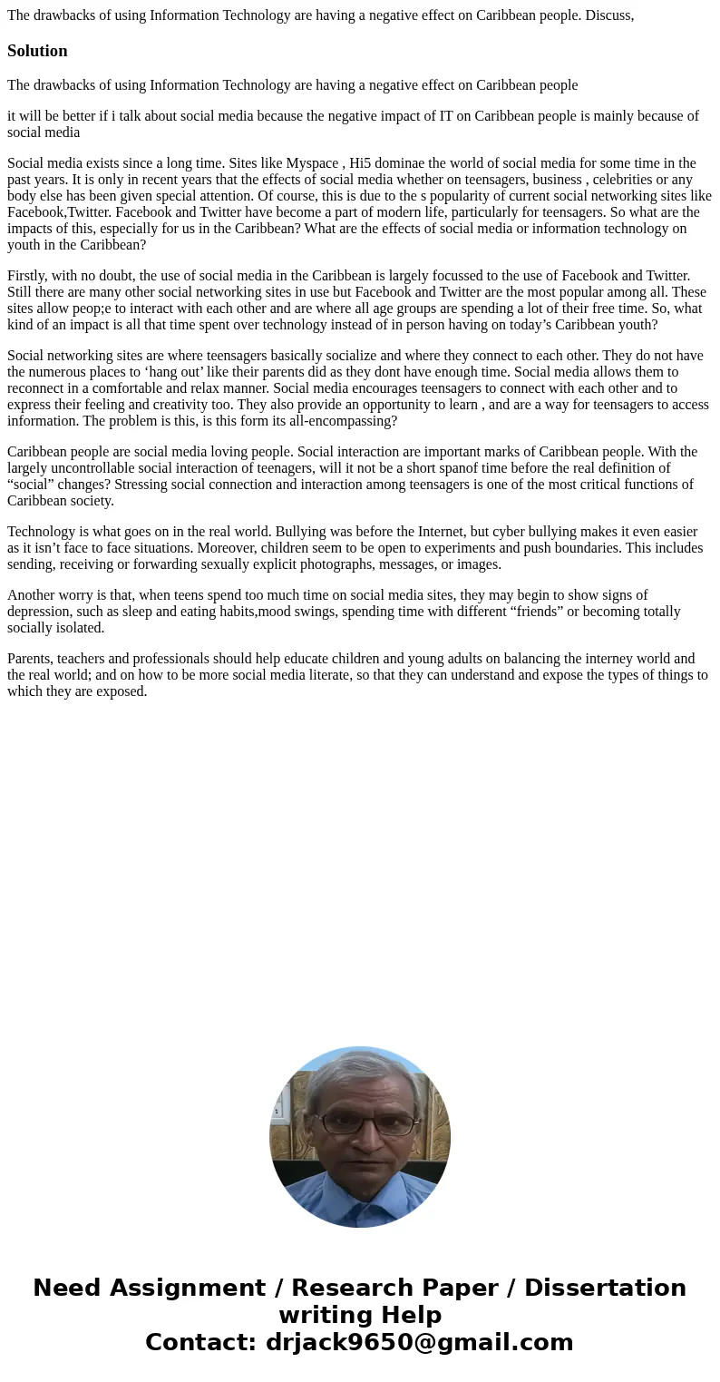 The drawbacks of using Information Technology are having a negative effect on Caribbean people. Discuss,SolutionThe drawbacks of using Information Technology ar The drawbacks of using Information Technology are having a negative effect on Caribbean people. Discuss,SolutionThe drawbacks of using Information Technology ar