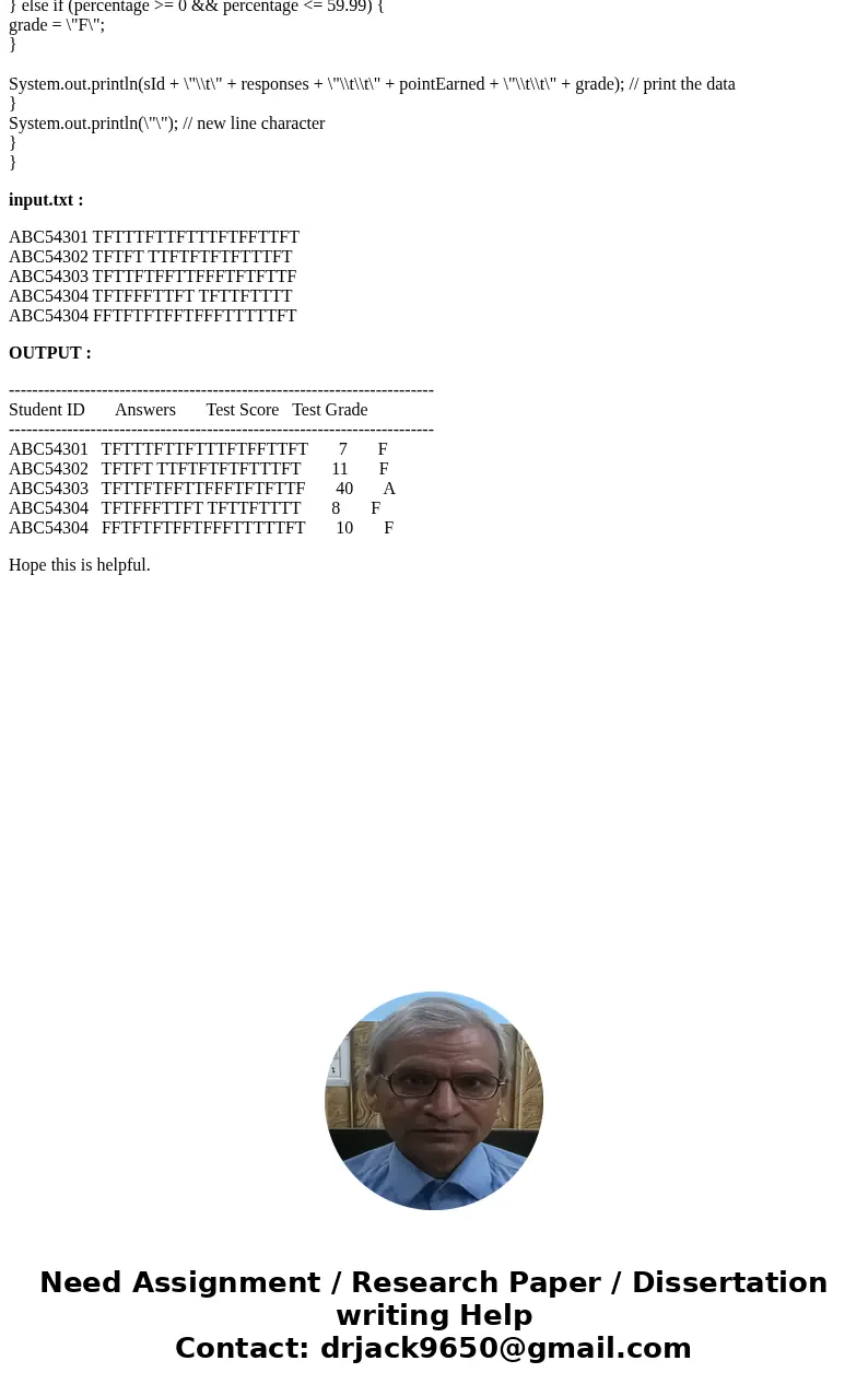 The history teacher at your school needs help grading a True/False test. The students’ IDs and test answers are stored in a file. The first entry in the file co