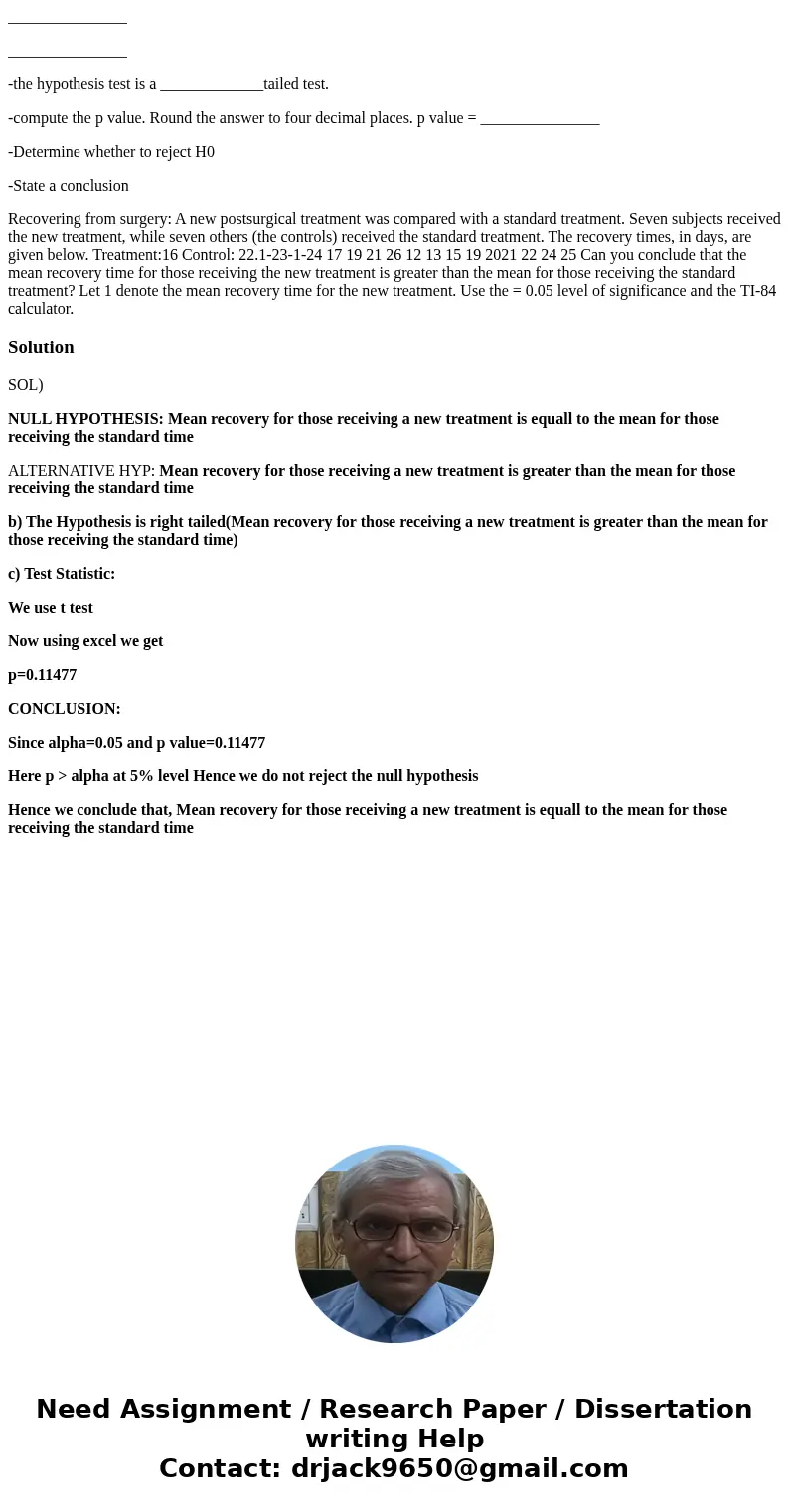 _______________ _______________ -the hypothesis test is a _____________tailed test. -compute the p value. Round the answer to four decimal places. p value = ___ _______________ _______________ -the hypothesis test is a _____________tailed test. -compute the p value. Round the answer to four decimal places. p value = ___