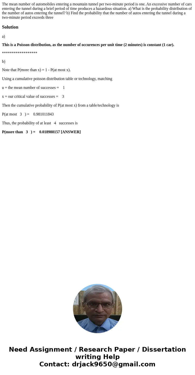The mean number of automobiles entering a mountain tunnel per two-minute period is one. An excessive number of cars entering the tunnel during a brief period of