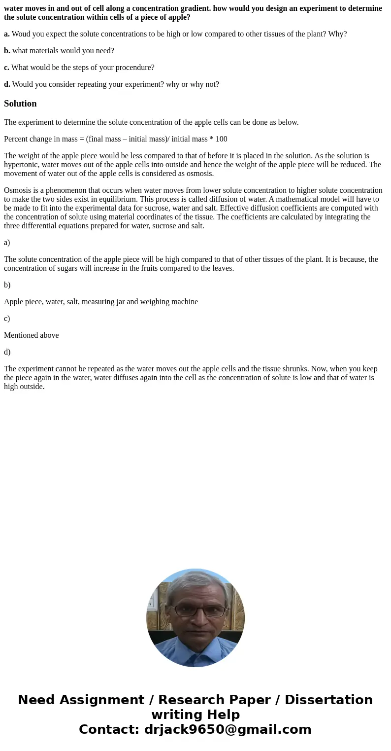 water moves in and out of cell along a concentration gradient. how would you design an experiment to determine the solute concentration within cells of a piece  water moves in and out of cell along a concentration gradient. how would you design an experiment to determine the solute concentration within cells of a piece