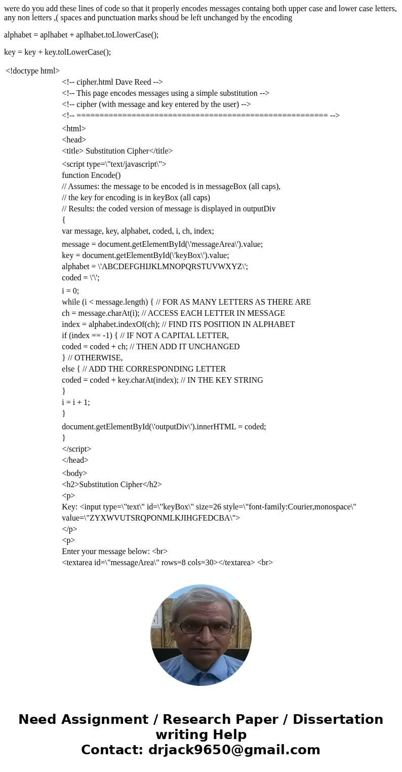 were do you add these lines of code so that it properly encodes messages containg both upper case and lower case letters, any non letters ,( spaces and punctuat were do you add these lines of code so that it properly encodes messages containg both upper case and lower case letters, any non letters ,( spaces and punctuat
