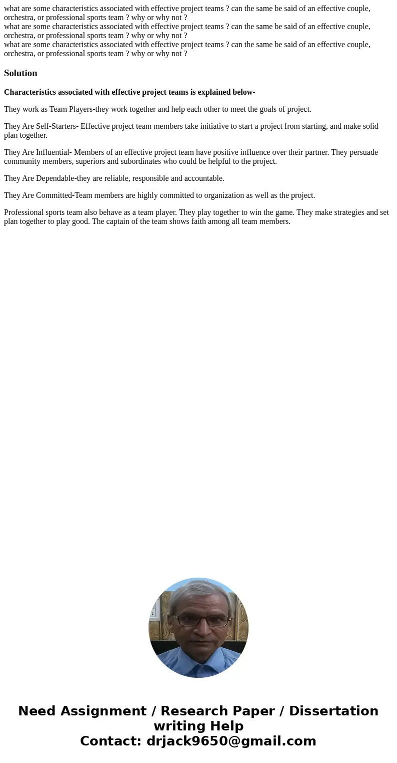 what are some characteristics associated with effective project teams ? can the same be said of an effective couple, orchestra, or professional sports team ? w  what are some characteristics associated with effective project teams ? can the same be said of an effective couple, orchestra, or professional sports team ? w