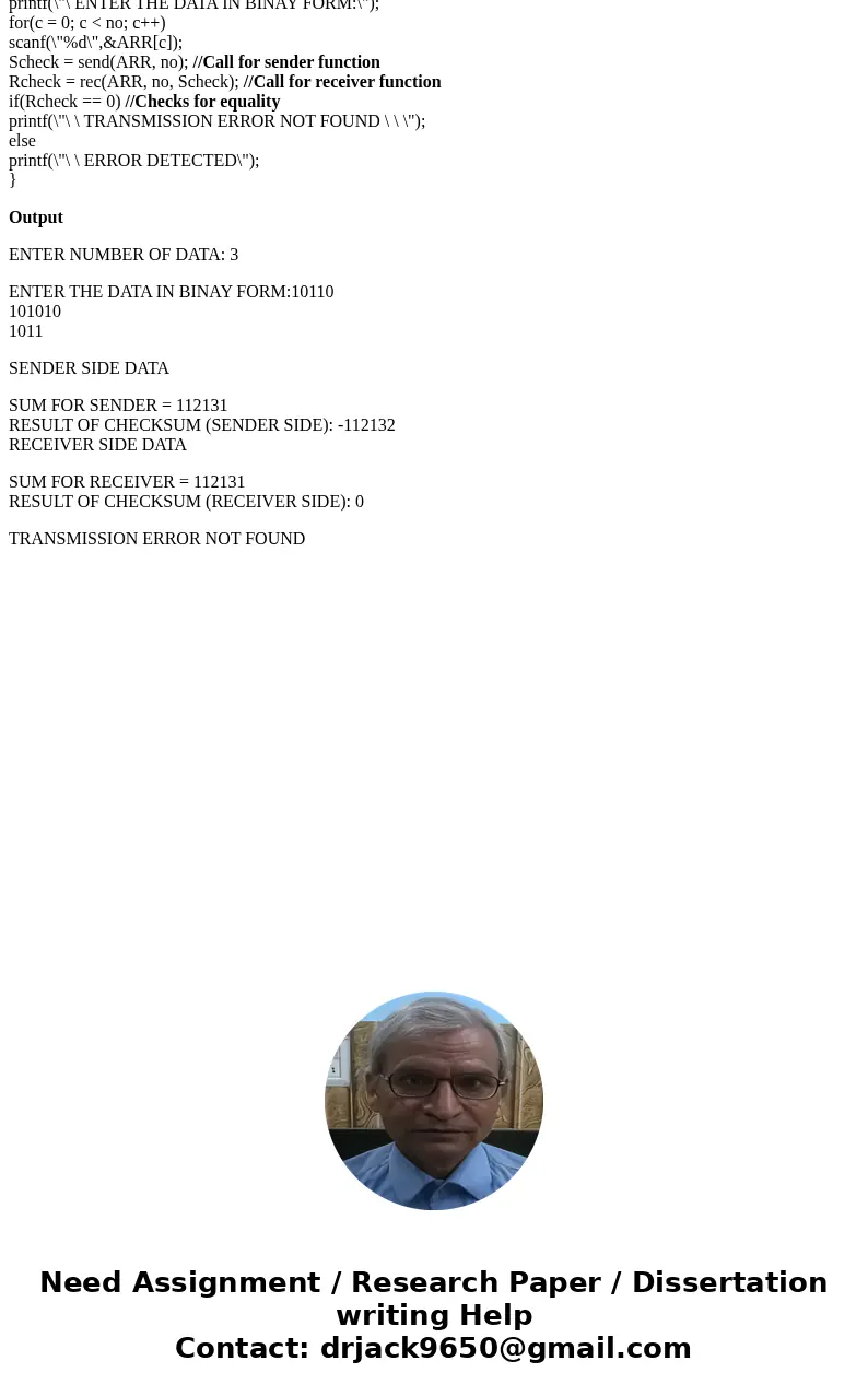 What is a checksum? And how can I creat a C program out of it!SolutionWe can use checksums for ensuring the integrity of a file. Suppose a file has been transmi What is a checksum? And how can I creat a C program out of it!SolutionWe can use checksums for ensuring the integrity of a file. Suppose a file has been transmi