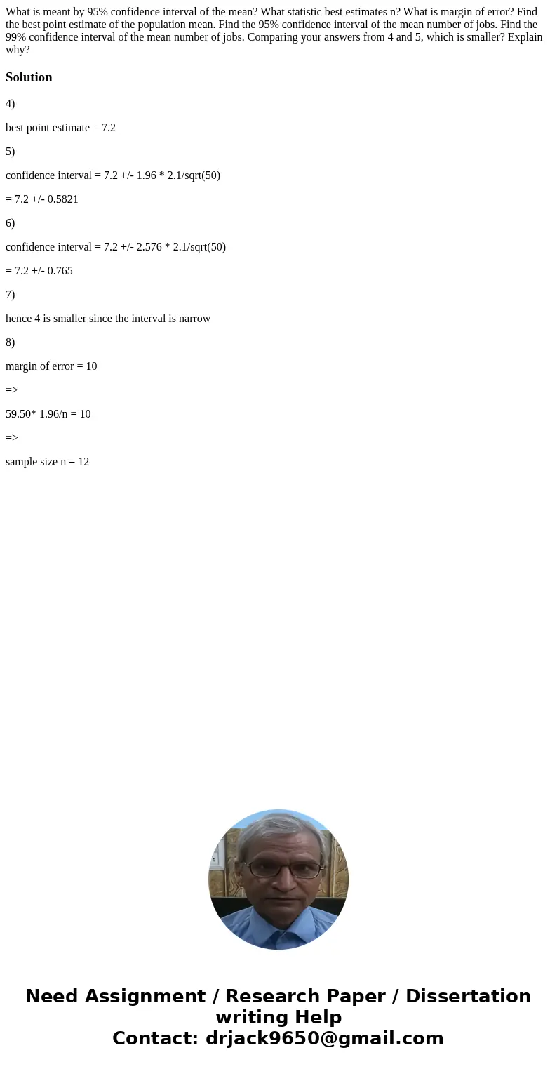 What is meant by 95% confidence interval of the mean? What statistic best estimates n? What is margin of error? Find the best point estimate of the population   What is meant by 95% confidence interval of the mean? What statistic best estimates n? What is margin of error? Find the best point estimate of the population