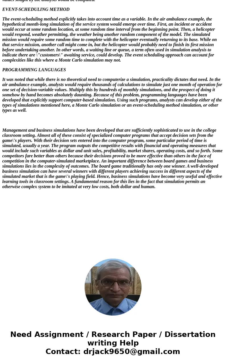 What situations are appropriate to model using simulation? What characteristics should a model have for simulation to be used?SolutionWhat situations are approp What situations are appropriate to model using simulation? What characteristics should a model have for simulation to be used?SolutionWhat situations are approp