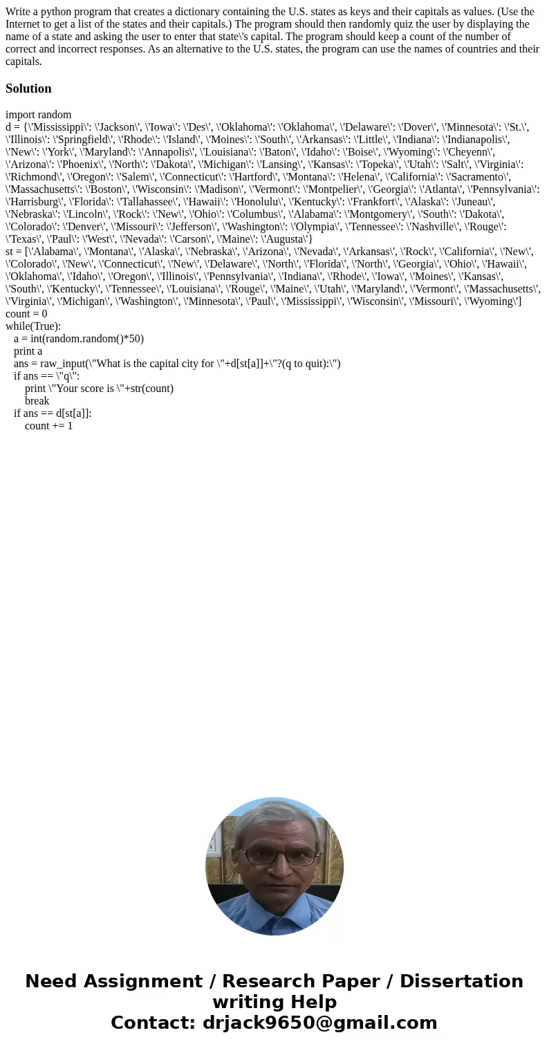 Write a python program that creates a dictionary containing the U.S. states as keys and their capitals as values. (Use the Internet to get a list of the states 
