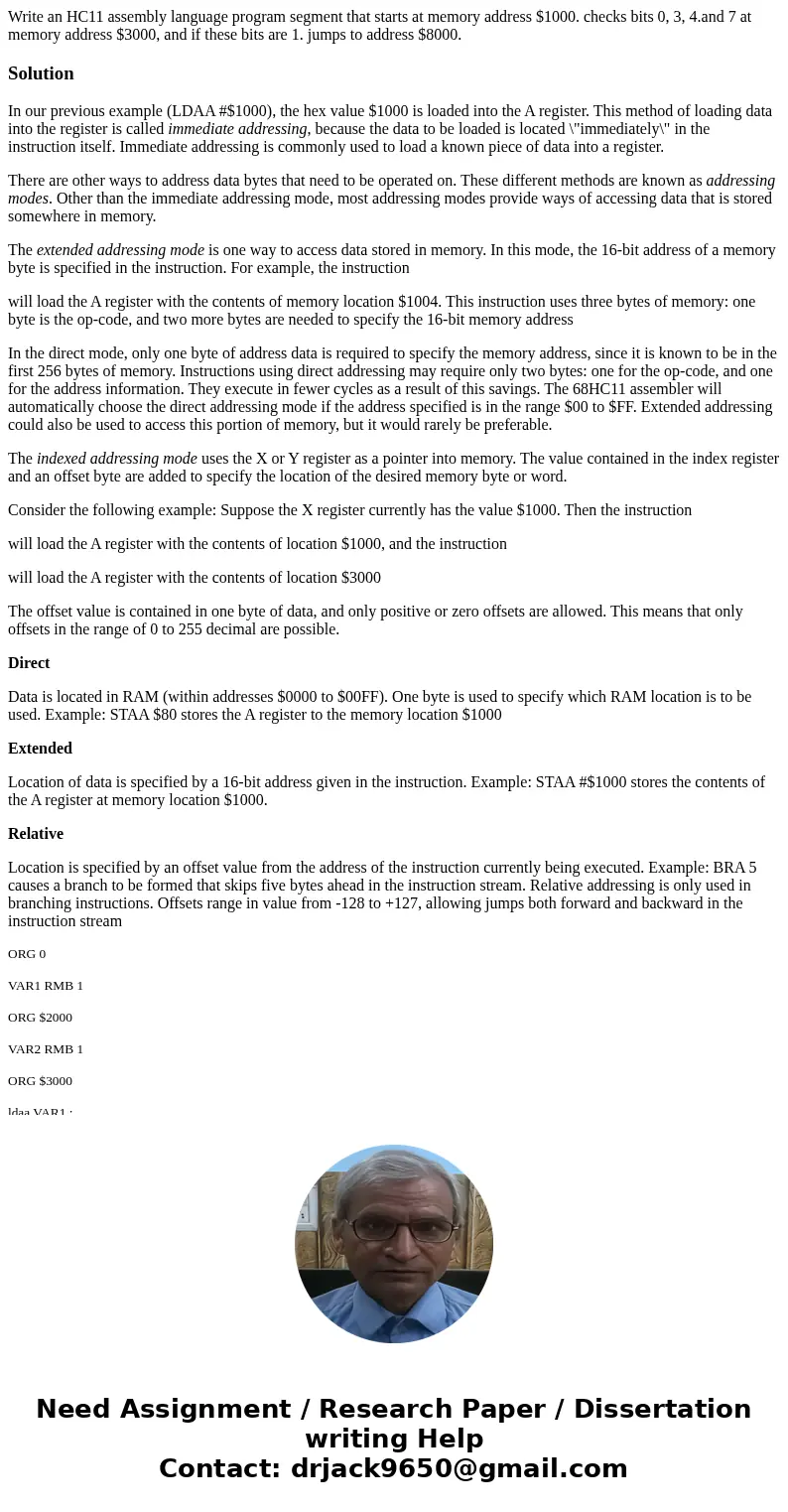  Write an HC11 assembly language program segment that starts at memory address $1000. checks bits 0, 3, 4.and 7 at memory address $3000, and if these bits are 1