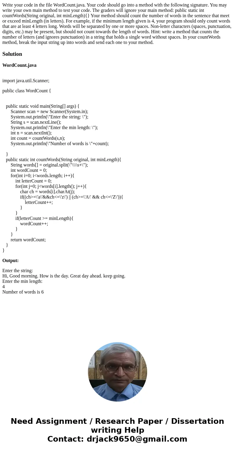 Write your code in the file WordCount.java. Your code should go into a method with the following signature. You may write your own main method to test your code