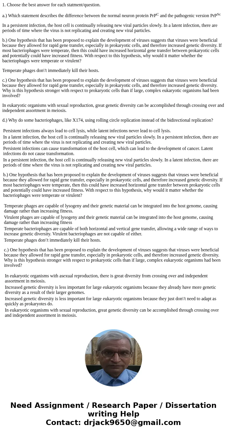 1. Choose the best answer for each statment/question. a.) Which statement describes the difference between the normal neuron protein PrPC and the pathogenic ver 1. Choose the best answer for each statment/question. a.) Which statement describes the difference between the normal neuron protein PrPC and the pathogenic ver
