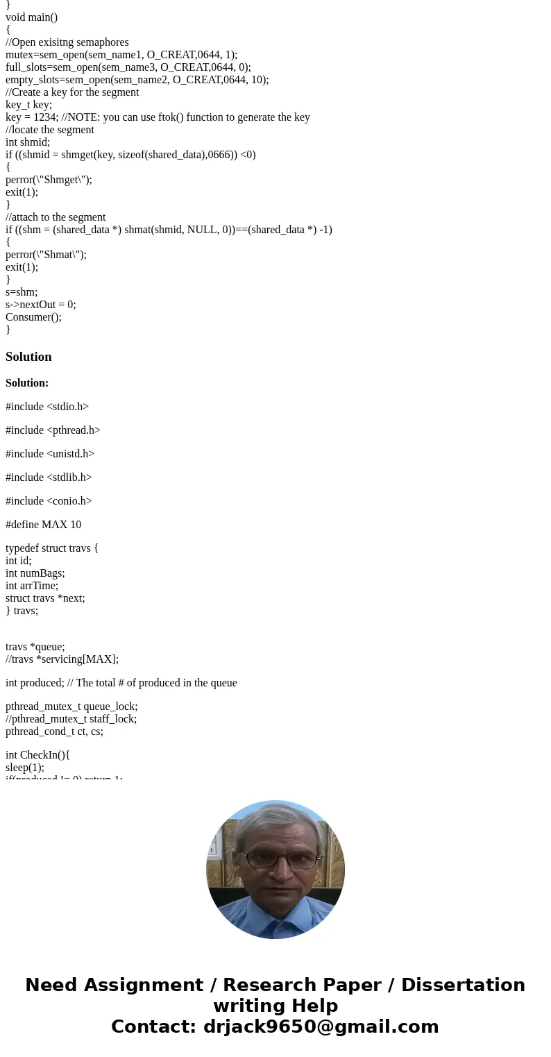 (1) Compile and run the programs given below as separate processes. (2) Modify the code for both producer & consumer to include the PID of the process in th