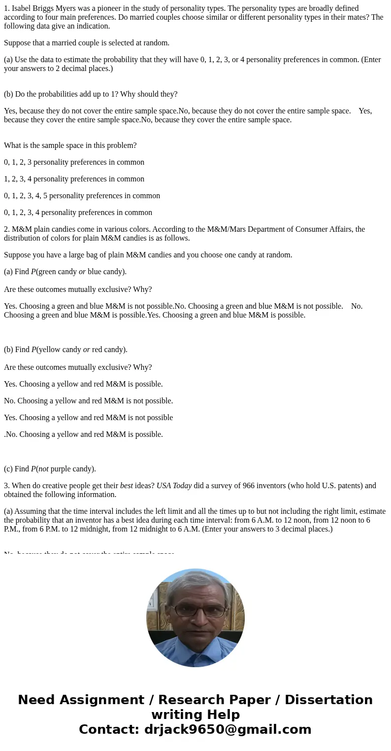 1. Isabel Briggs Myers was a pioneer in the study of personality types. The personality types are broadly defined according to four main preferences. Do married