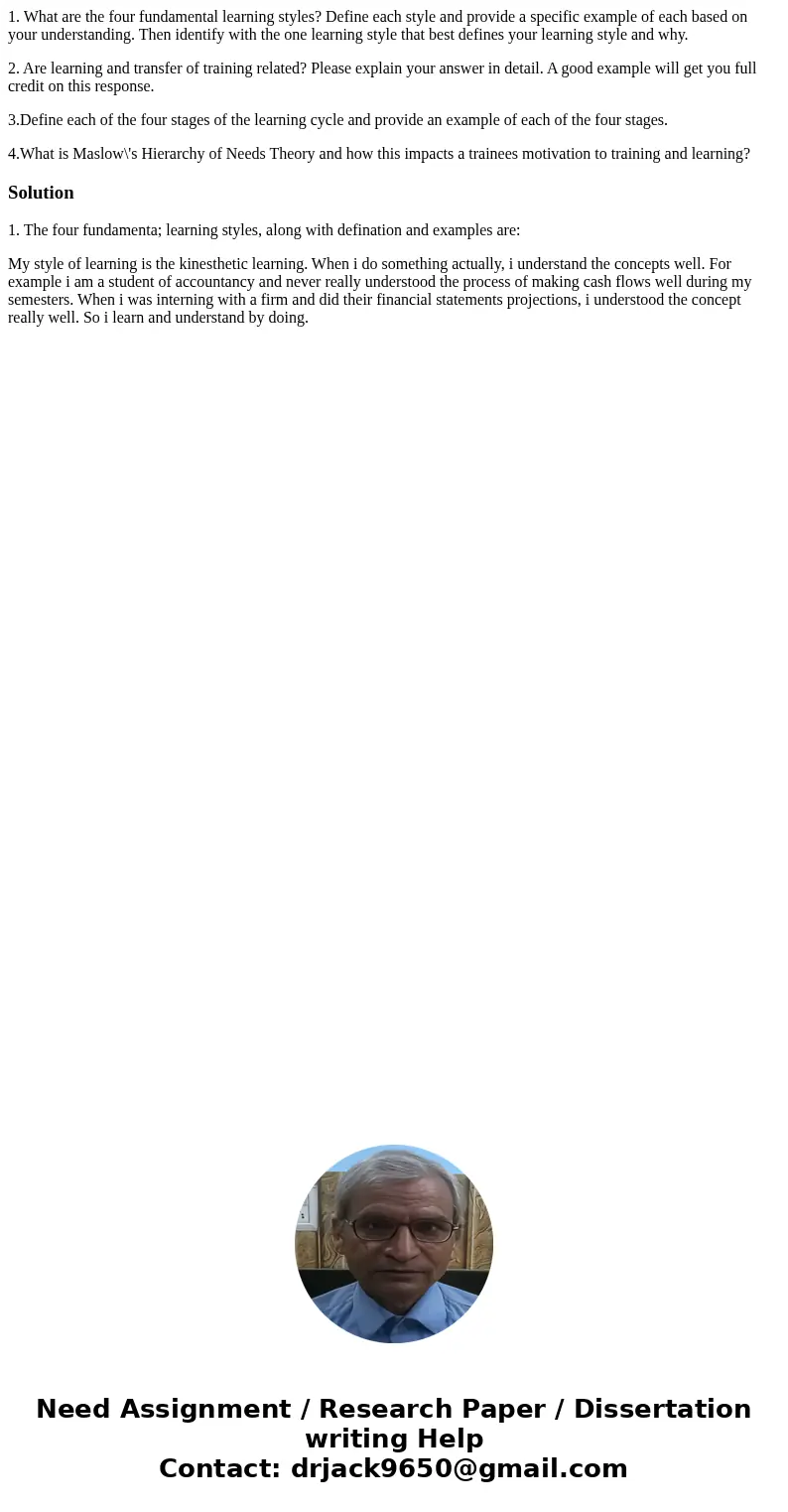 1. What are the four fundamental learning styles? Define each style and provide a specific example of each based on your understanding. Then identify with the o 1. What are the four fundamental learning styles? Define each style and provide a specific example of each based on your understanding. Then identify with the o