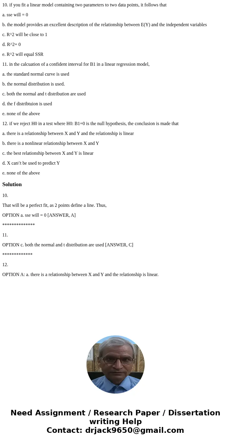 10. if you fit a linear model containing two parameters to two data points, it follows that a. sse will = 0 b. the model provides an excellent description of th 10. if you fit a linear model containing two parameters to two data points, it follows that a. sse will = 0 b. the model provides an excellent description of th
