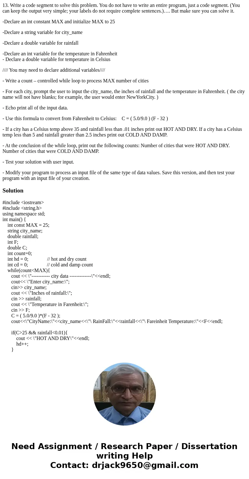 13. Write a code segment to solve this problem. You do not have to write an entire program, just a code segment. (You can keep the output very simple; your labe