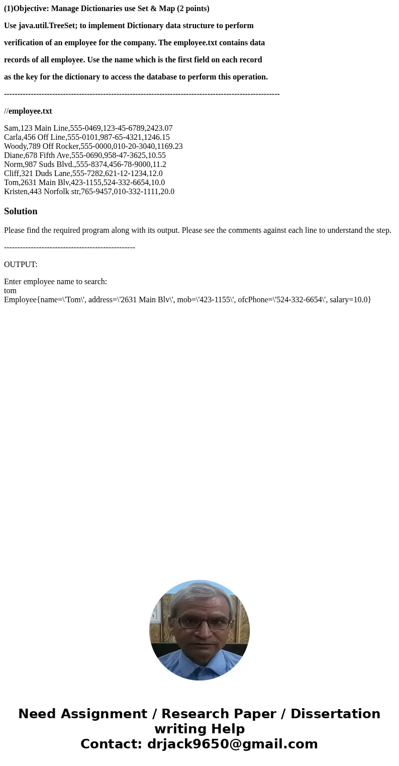 (1)Objective: Manage Dictionaries use Set & Map (2 points) Use java.util.TreeSet; to implement Dictionary data structure to perform verification of an emplo (1)Objective: Manage Dictionaries use Set & Map (2 points) Use java.util.TreeSet; to implement Dictionary data structure to perform verification of an emplo