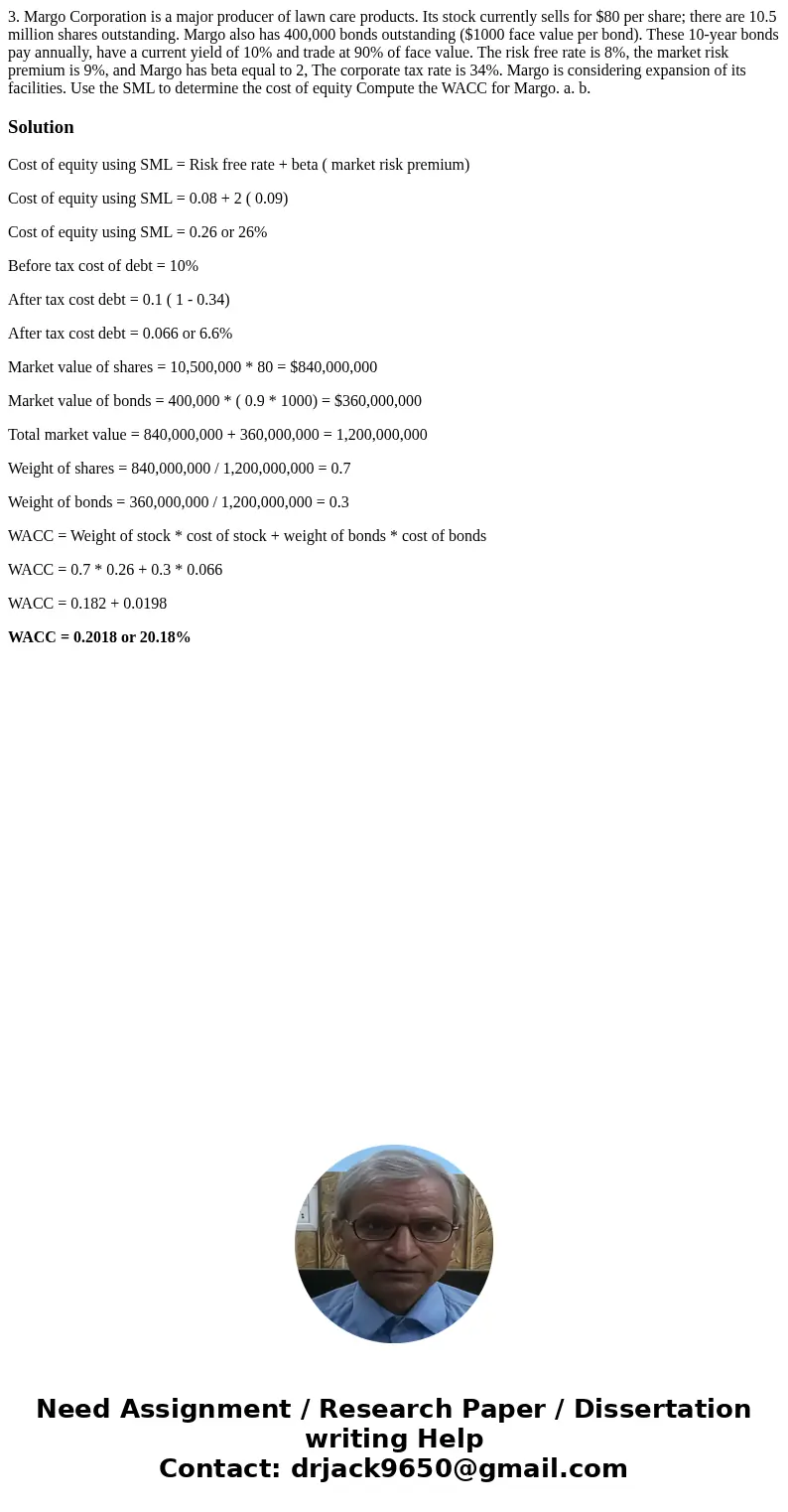 3. Margo Corporation is a major producer of lawn care products. Its stock currently sells for $80 per share; there are 10.5 million shares outstanding. Margo a  3. Margo Corporation is a major producer of lawn care products. Its stock currently sells for $80 per share; there are 10.5 million shares outstanding. Margo a