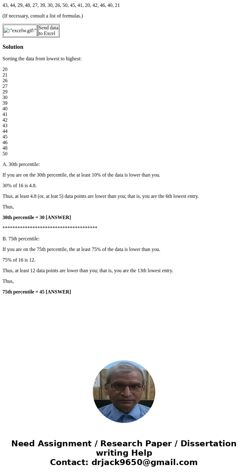 43, 44, 29, 48, 27, 39, 30, 26, 50, 45, 41, 20, 42, 46, 40, 21 (If necessary, consult a list of formulas.) Send data to Excel SolutionSorting the data from lowe