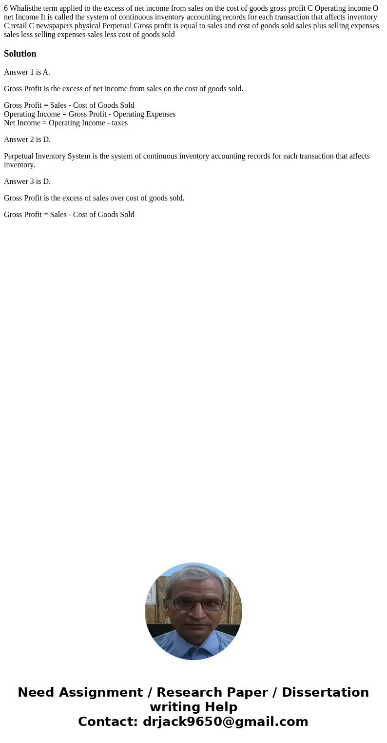 6 Whalisthe term applied to the excess of net income from sales on the cost of goods gross profit C Operating income O net Income It is called the system of co 6 Whalisthe term applied to the excess of net income from sales on the cost of goods gross profit C Operating income O net Income It is called the system of co