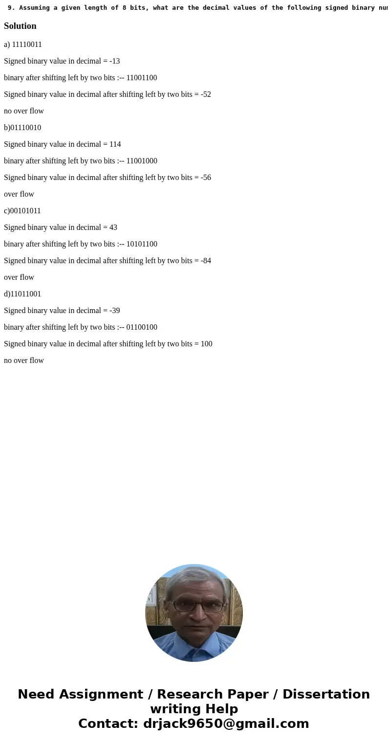 9. Assuming a given length of 8 bits, what are the decimal values of the following signed binary numbers after being arithmetically shifted to the left by 2 bi  9. Assuming a given length of 8 bits, what are the decimal values of the following signed binary numbers after being arithmetically shifted to the left by 2 bi