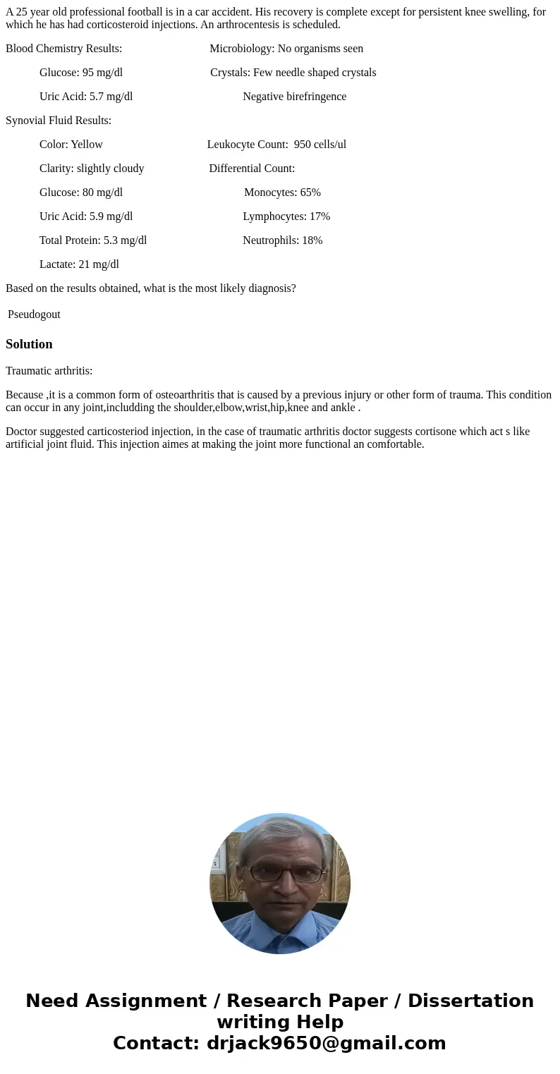 A 25 year old professional football is in a car accident. His recovery is complete except for persistent knee swelling, for which he has had corticosteroid inje A 25 year old professional football is in a car accident. His recovery is complete except for persistent knee swelling, for which he has had corticosteroid inje