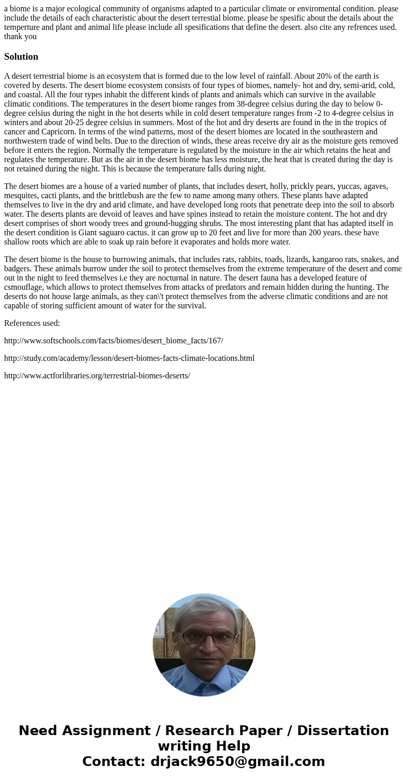 a biome is a major ecological community of organisms adapted to a particular climate or enviromental condition. please include the details of each characteristi a biome is a major ecological community of organisms adapted to a particular climate or enviromental condition. please include the details of each characteristi