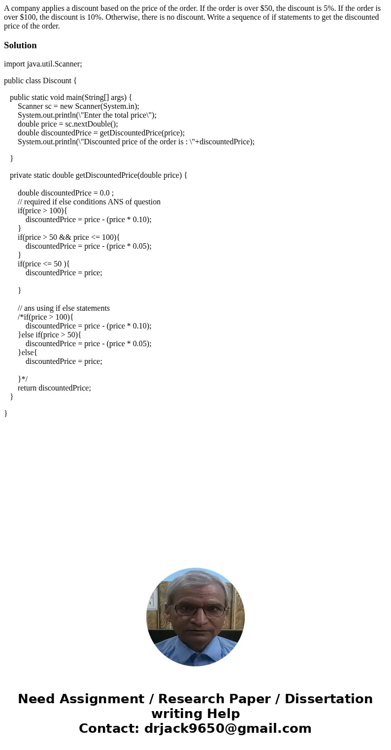 A company applies a discount based on the price of the order. If the order is over $50, the discount is 5%. If the order is over $100, the discount is 10%. Oth  A company applies a discount based on the price of the order. If the order is over $50, the discount is 5%. If the order is over $100, the discount is 10%. Oth