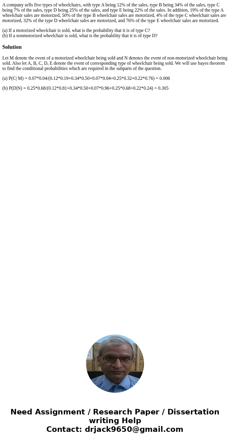 A company sells five types of wheelchairs, with type A being 12% of the sales, type B being 34% of the sales, type C being 7% of the sales, type D being 25% of  A company sells five types of wheelchairs, with type A being 12% of the sales, type B being 34% of the sales, type C being 7% of the sales, type D being 25% of