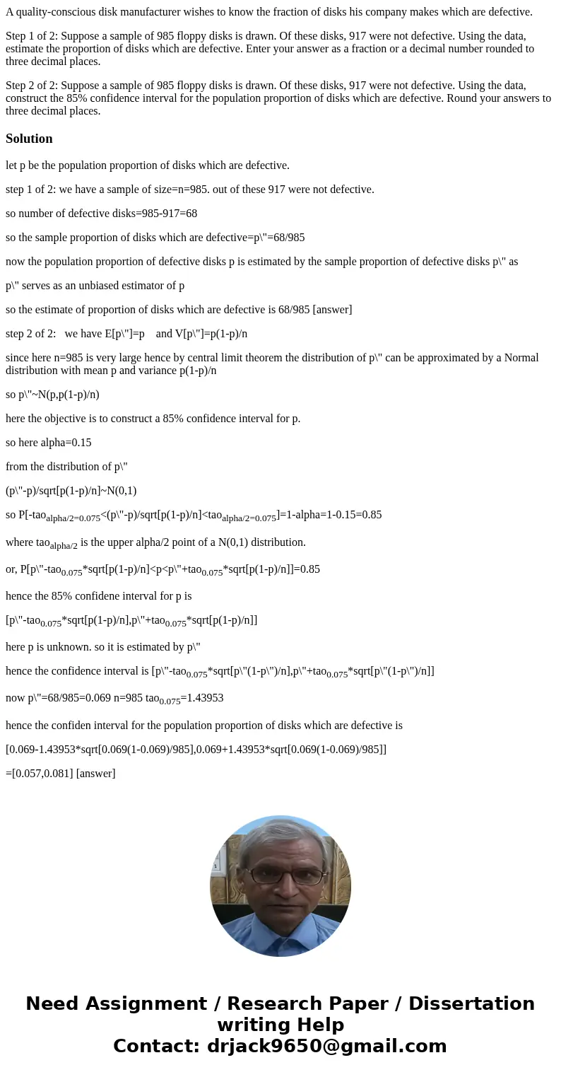 A quality-conscious disk manufacturer wishes to know the fraction of disks his company makes which are defective. Step 1 of 2: Suppose a sample of 985 floppy di