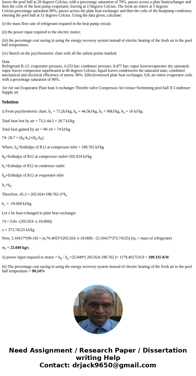A swimming pool hall is heated by the system shown below. A volume flow rate of air of 15,000 cubic meters perhour leaves the pool hall at 28 degrees Celcius, w A swimming pool hall is heated by the system shown below. A volume flow rate of air of 15,000 cubic meters perhour leaves the pool hall at 28 degrees Celcius, w