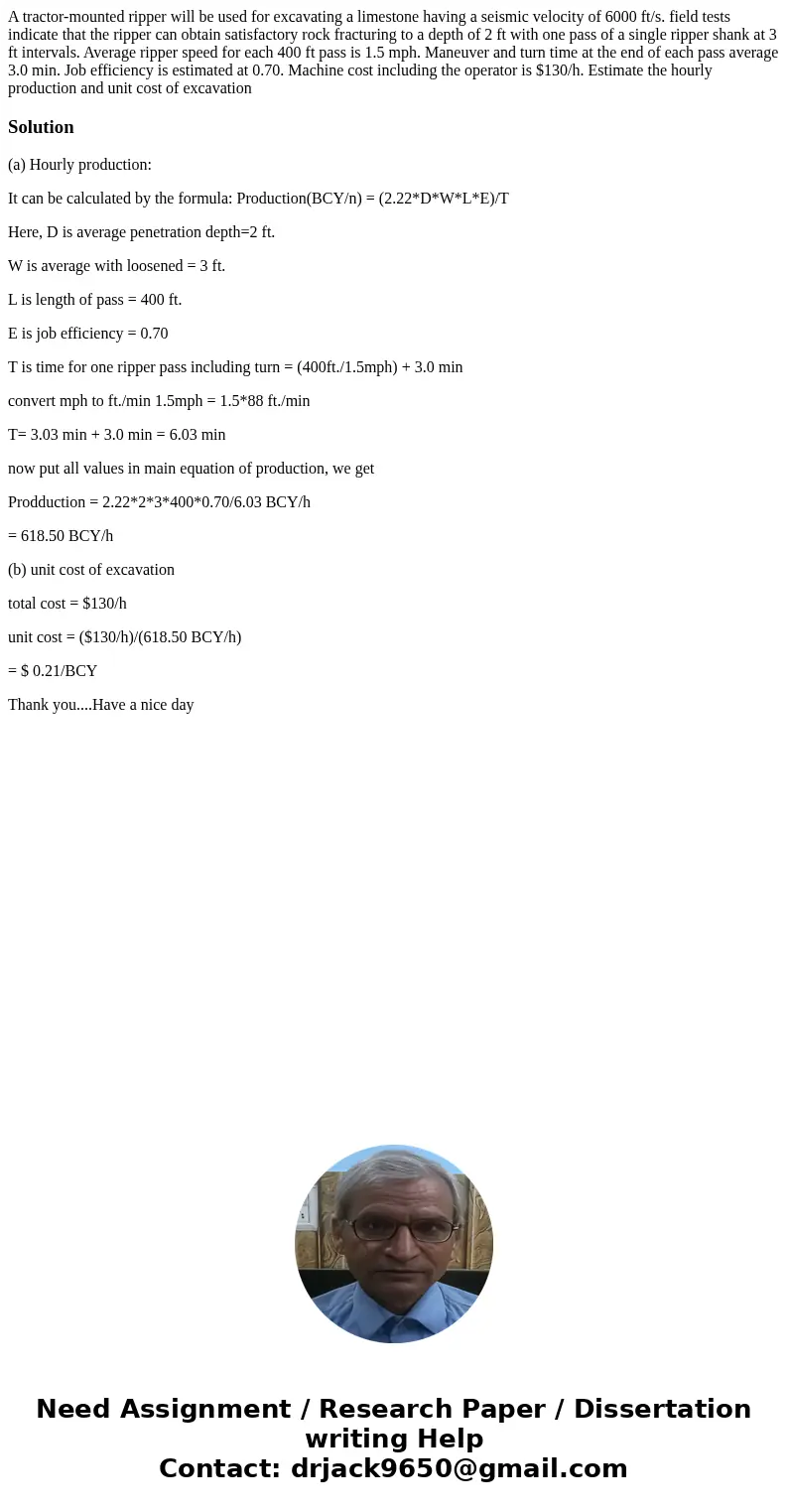 A tractor-mounted ripper will be used for excavating a limestone having a seismic velocity of 6000 ft/s. field tests indicate that the ripper can obtain satisf  A tractor-mounted ripper will be used for excavating a limestone having a seismic velocity of 6000 ft/s. field tests indicate that the ripper can obtain satisf