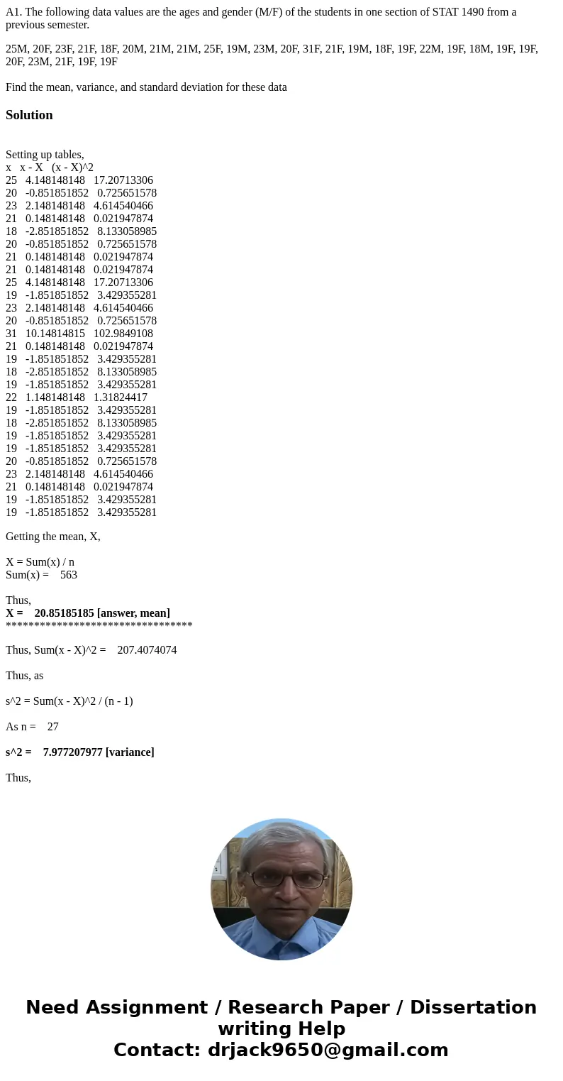 A1. The following data values are the ages and gender (M/F) of the students in one section of STAT 1490 from a previous semester. 25M, 20F, 23F, 21F, 18F, 20M,  A1. The following data values are the ages and gender (M/F) of the students in one section of STAT 1490 from a previous semester. 25M, 20F, 23F, 21F, 18F, 20M,
