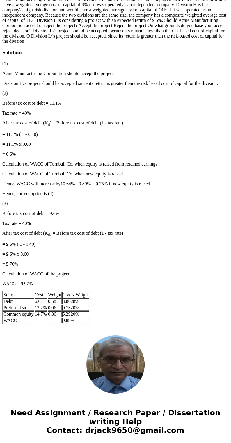  Acme Manufacturing Corporation has two divisions, L and H. Division L is the company\'s low-risk division and would have a weighted average cost of capital of 