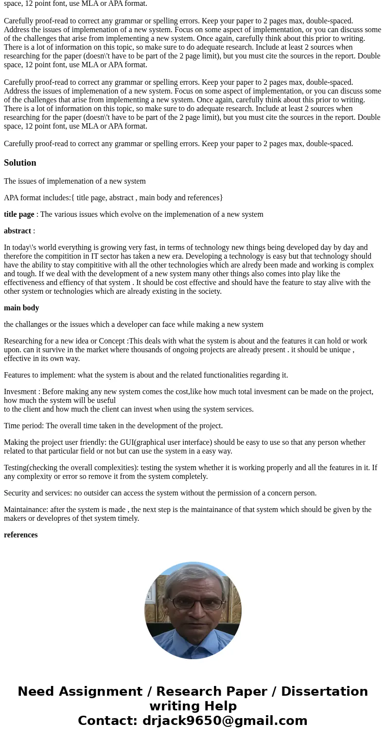 Address the issues of implemenation of a new system. Focus on some aspect of implementation, or you can discuss some of the challenges that arise from implemen  Address the issues of implemenation of a new system. Focus on some aspect of implementation, or you can discuss some of the challenges that arise from implemen