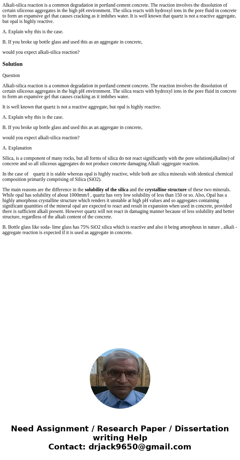 Alkali-silica reaction is a common degradation in portland cement concrete. The reaction involves the dissolution of certain siliceous aggregates in the high pH Alkali-silica reaction is a common degradation in portland cement concrete. The reaction involves the dissolution of certain siliceous aggregates in the high pH