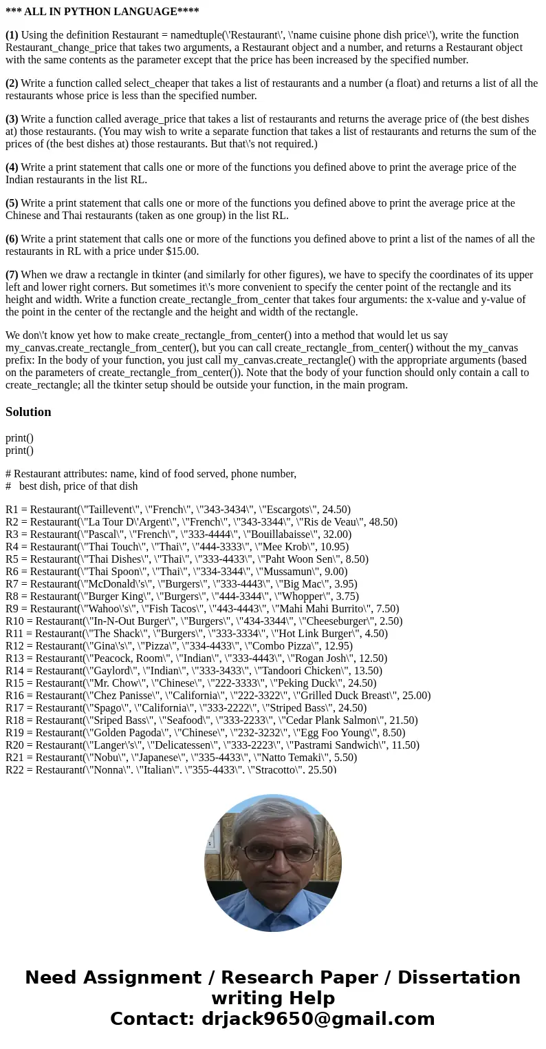 *** ALL IN PYTHON LANGUAGE**** (1) Using the definition Restaurant = namedtuple(\'Restaurant\', \'name cuisine phone dish price\'), write the function Restauran *** ALL IN PYTHON LANGUAGE**** (1) Using the definition Restaurant = namedtuple(\'Restaurant\', \'name cuisine phone dish price\'), write the function Restauran