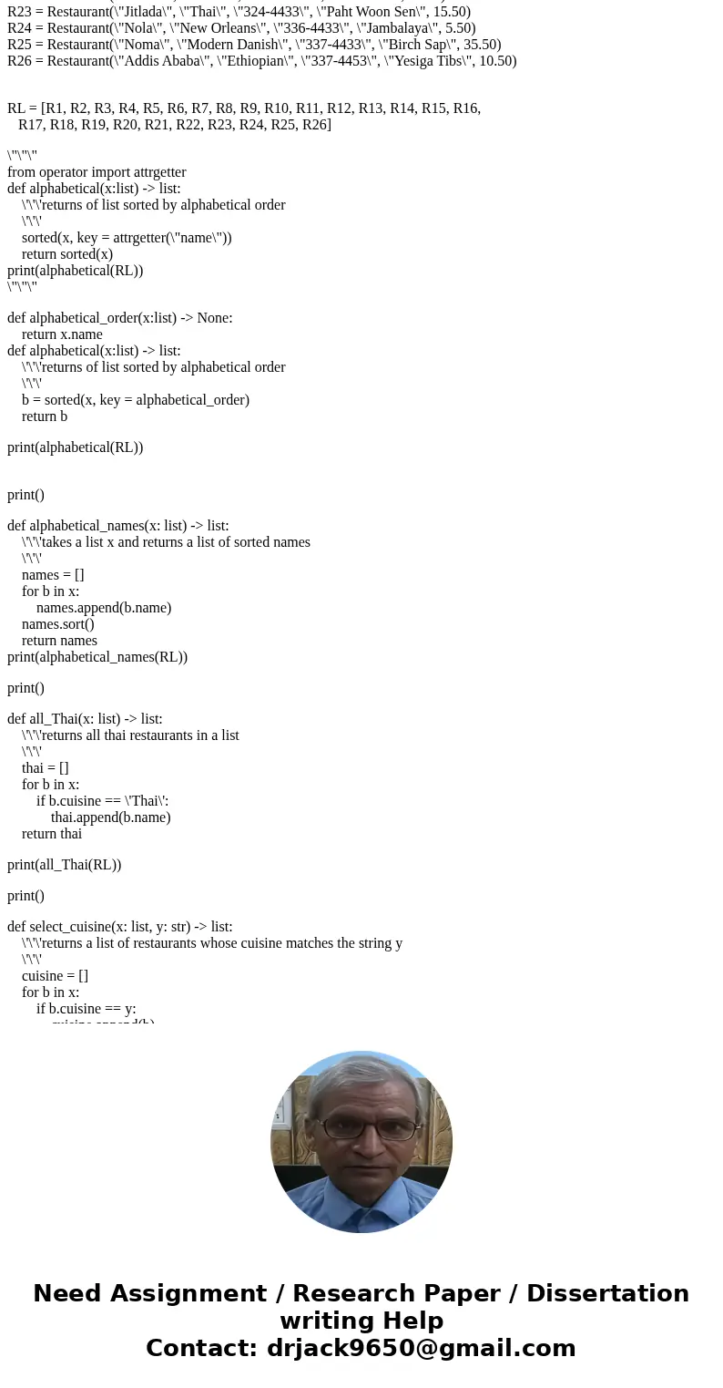 *** ALL IN PYTHON LANGUAGE**** (1) Using the definition Restaurant = namedtuple(\'Restaurant\', \'name cuisine phone dish price\'), write the function Restauran *** ALL IN PYTHON LANGUAGE**** (1) Using the definition Restaurant = namedtuple(\'Restaurant\', \'name cuisine phone dish price\'), write the function Restauran