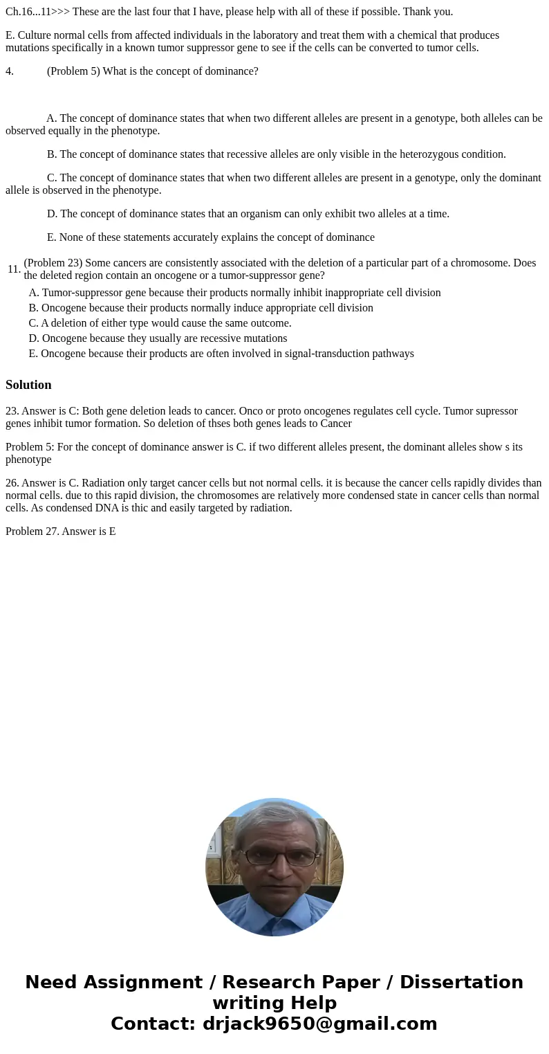 Ch.16...11>>> These are the last four that I have, please help with all of these if possible. Thank you. E. Culture normal cells from affected individu Ch.16...11>>> These are the last four that I have, please help with all of these if possible. Thank you. E. Culture normal cells from affected individu